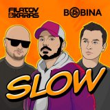 Скачать песню Filatov & Karas, Bobina - Slow