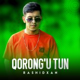 Скачать песню Rashidxan - Qorong'u tun