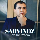 Скачать песню Narzullo Omonov - Sarvinoz