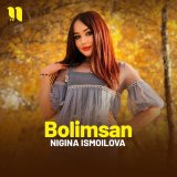 Скачать песню Nigina Ismoilova - Bolimsan