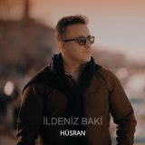 Скачать песню İldeniz Baki - Hüsran