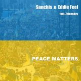 Скачать песню Sanchis & Eddie Feel, Zelenskyy - Peace Matters