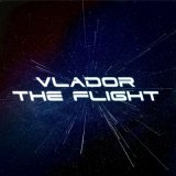 Скачать песню VLADOR - The flight