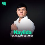 Скачать песню Shaxzod Sultanov - Maylida