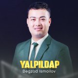 Скачать песню Begzod Ismoilov - Yalpildap