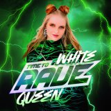 Скачать песню White Queen - Time to rave