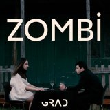 Скачать песню GRAD - Zombi