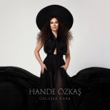 Скачать песню Hande Özkaş - Geceler Kara