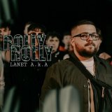 Скачать песню LANET A.K.A - Rolly Rolly