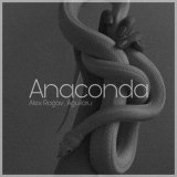 Песня Alex Rogov, Aguilaru - Anaconda