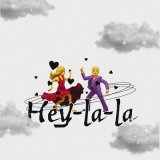 Песня Эдвай, DELAIZO - Hey-La-La