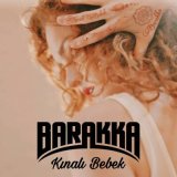 Песня Barakka - Kınalı Bebek