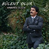 Песня Bülent Olur - Haberin Olsun