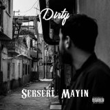 Песня Dirty - Serseri Mayın