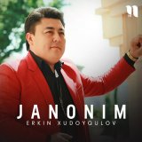 Песня Erkin Xudoyqulov - Janonim