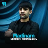 Песня Nodirbek Shomirzayev - Madinam