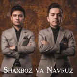 Песня Shaxboz va Navruz - Eshqa bevafo