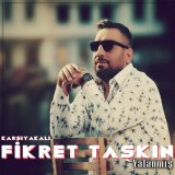 Песня Karşıyakalı Fikret Taşkın - Yalanmış