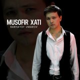 Песня Barhayot Umarov - Musofir xati