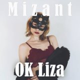 Песня Mizant - OK Liza