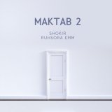 Песня Shokir, Ruhsora Emm - Maktab 2 (OST)