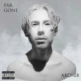 Песня Archer - Far Gone