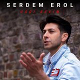 Песня Serdem Erol - Hadi Aşkım