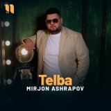 Песня Миржон Ашрапов - Telba