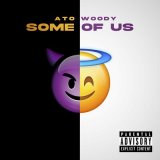 Песня Ato Woody - Some of Us