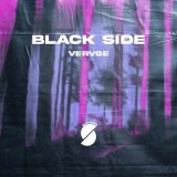 Песня VERVGE - Black Side