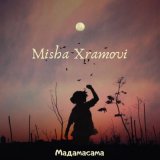 Песня Misha Xramovi - Мадамасама