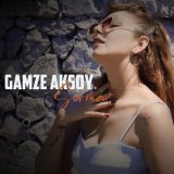 Песня Gamze Aksoy - Sorma