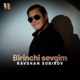 Песня Ravshan Sobirov - Birinchi sevgim