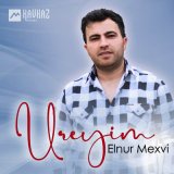 Песня Elnur Mexvi - Ureyim