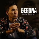 Песня Sanjar Eshaliyev - Begona