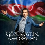 Песня Elton Hüseynəliyev - Gözün Aydın, Azərbaycan