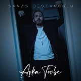 Песня Savaş Destanoğlu - Aşka Tövbe