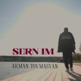 Песня Arman Tovmasyan - Sern im