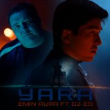 Песня Emin Aura, DZ-ED - Yara