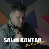 Песня Salih KANTAR - SAR ARTIK