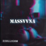 Песня XxulliGan - Massvvna