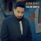 Песня Ozan Deniz - Yalan Dünya