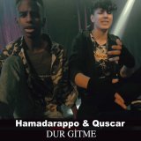 Песня Hamadarappo & Quscar - Dur Gitme