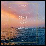 Песня Armoni - Deniz Kum Güneş