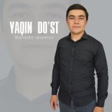 Песня Bahodir Islomov - Yaqin do'st