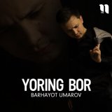 Песня Barhayot Umarov - Yoring bor