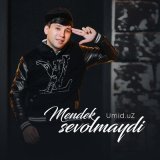 Песня Umid.uz - Mendek sevolmaydi