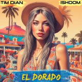 Песня Tim Dian, ishoom - El Dorado