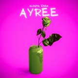 Песня AYREE - Aldama júrek