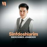 Песня Sherzodbek Jonibekov - Sinfdoshlarim